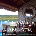 Fish Village, VANUATU ~ PLACES