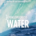 Penelope Cruz is WATER ~ PLANET