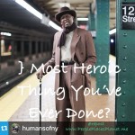 Most Heroic Thing You’ve Ever Done ~ PEOPLE